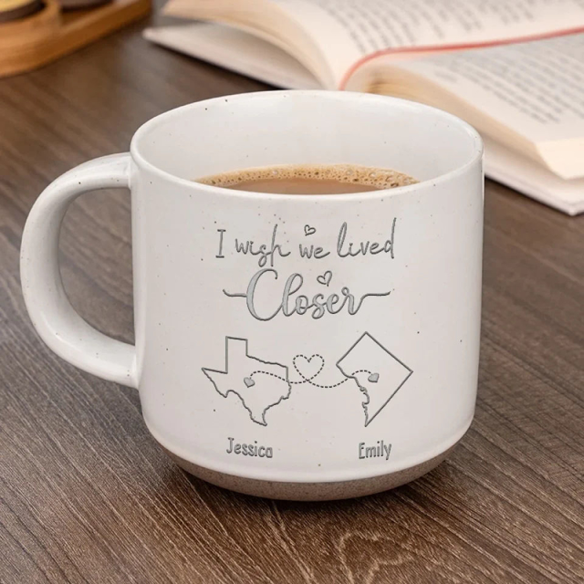 Picture of Personalized Name and State Ceramic Cup - I Wish We Lived Closed or  I Wish You Lived Next Door Mug - Personalized Long Distance Mug