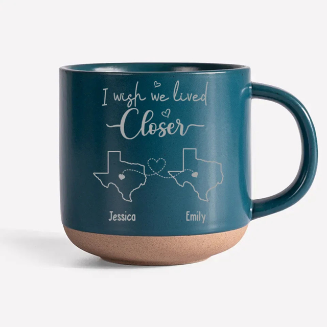 Picture of Personalized Name and State Ceramic Cup - I Wish We Lived Closed or  I Wish You Lived Next Door Mug - Personalized Long Distance Mug